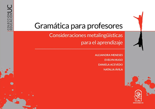 Gramática para profesores : consideraciones metalingüísticas para el aprendizaje / Alejandra Mene